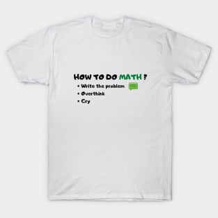 How to Do Math Funny Sarcastic Saying T-Shirt